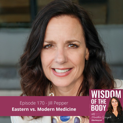 episode 170. Jill Pepper on Eastern vs. Modern Medicine artwork
