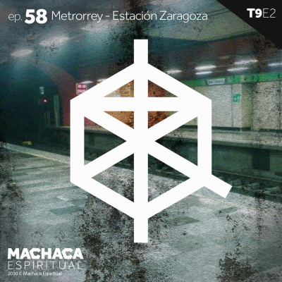 episode ep. 58 Metrorrey - Estación Zaragoza artwork
