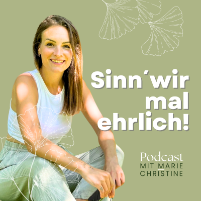 Sinn‘ wir mal ehrlich - Themen, die das Leben erzählt.