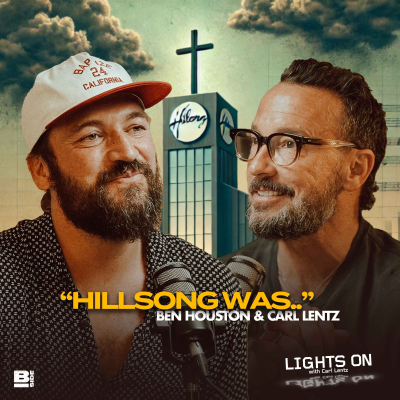 episode What REALLY Happened At Hillsong? Carl Lentz & Ben Houston Tell All artwork