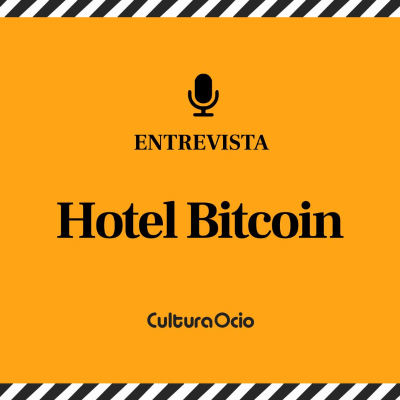 episode Hotel Bitcoin | Manuel Sanabria, Carlos Villaverde, Manuel Sanabria, Carlos Villaverde, Manuel Sanabria y Carlos Villaverde artwork