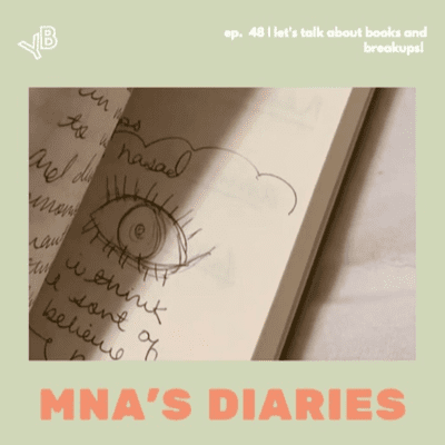 episode 48 | Mna's Diaries | Let's talk about books and breakups! artwork