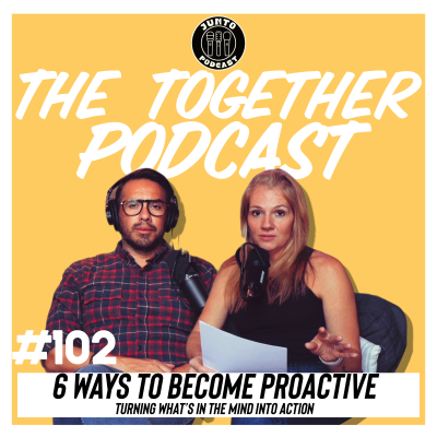episode Episode 102: 6 Ways To Become Proactive artwork