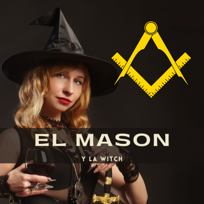 episode El Mason y la Witch ( Presentacion e inicios en Senderos Esotericos) artwork