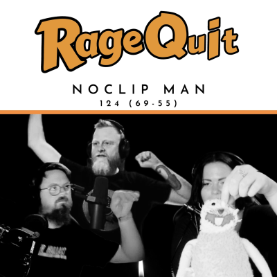 episode RageQuit 124 (69-55) - Noclip man artwork