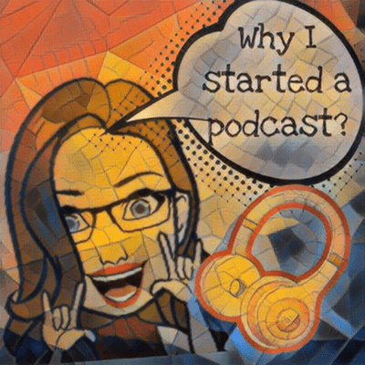 episode Why did I start podcasting? artwork