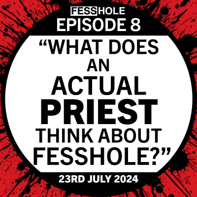 episode 8: What does an actual PRIEST think about Fesshole? artwork