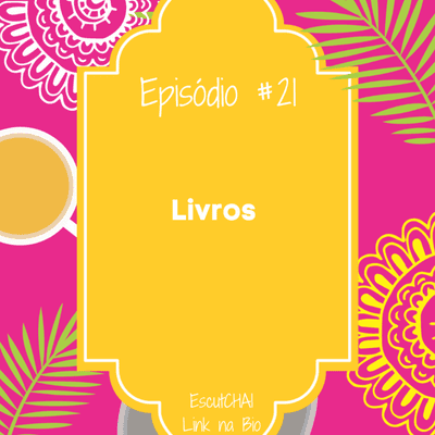 episode Episódio #21 Livros artwork