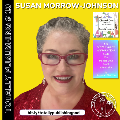 episode Totally Publishing - Ep #010 Susan Morrow-Johnson Author and Speaker artwork