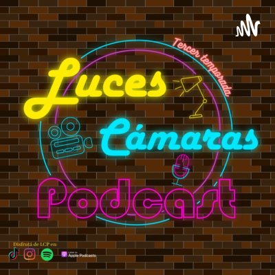 ¡Luces, Cámaras, Podcast!