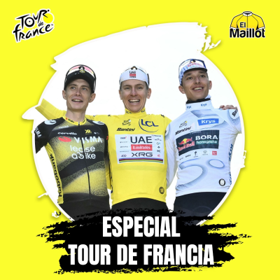 episode El Maillot - Especial Tour de Francia #8 | Pogacar, tetracampeón en París artwork
