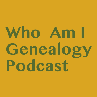 Who Am I Genealogy Podcast