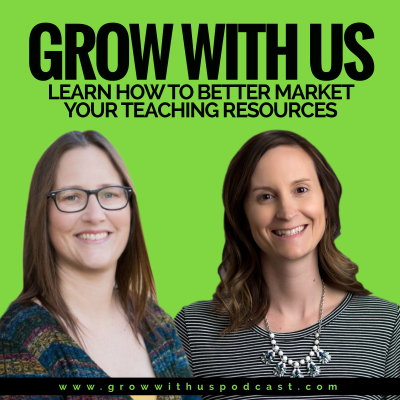 Cover image of show Grow with Angie and April: A Podcast for Teacherpreneurs
