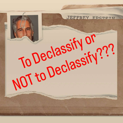 episode [BONUS] The Tale of the Epstein Files: To Declassify or Not to Declassify??? artwork