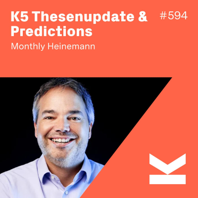 episode K#594 Florian Heinemann zu den K5 Thesen & Predictions artwork