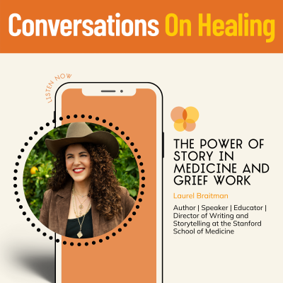 episode The Power of Story in Medicine and Grief Work artwork