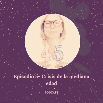 episode Episodio 5 - Crisis de la mediana edad artwork