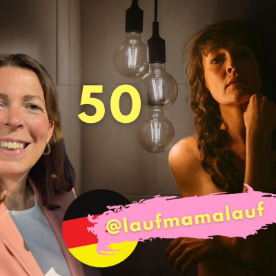 episode #50 (DE): Lisa & Katja LAUFMAMALAUF - Mama-Sein, Lustlosigkeit und jede Menge Tipps! artwork