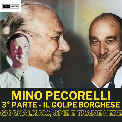 episode Mino Pecorelli (3° parte - il Golpe Borghese: giornalismo, spie e trame nere) artwork