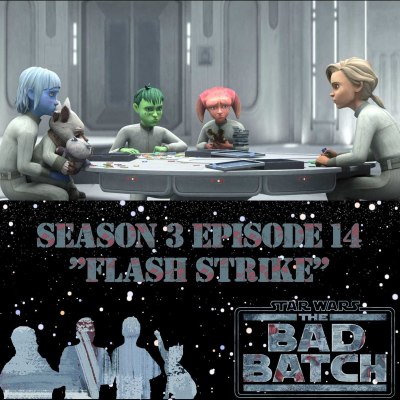 episode Star Wars The Bad Batch 314 Podcast artwork