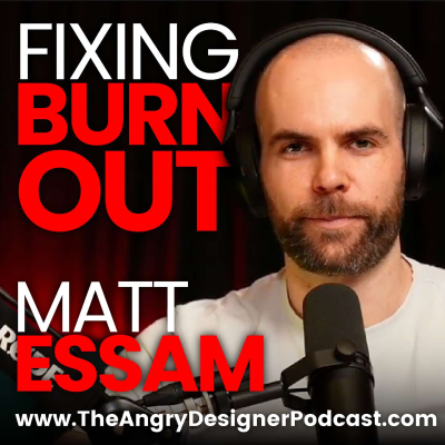 episode Why MOST Graphic Designers Feel Burnt Out or Stuck and How-to Break Free with Matt Essam artwork