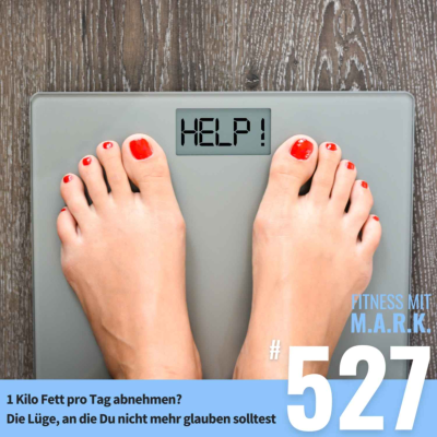 episode 1 Kilo Fett pro Tag abnehmen? Die Lüge, an die Du nicht mehr glauben solltest (#527) artwork
