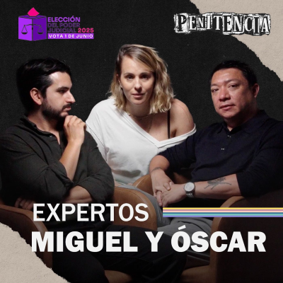 episode ¿El crimen puede infiltrar las elecciones de jueces? | Expertos Miguel Meza y Oscar Balderas artwork