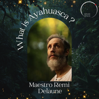 episode What is Ayahuasca? Interview w/Maestro Remi Deluane artwork