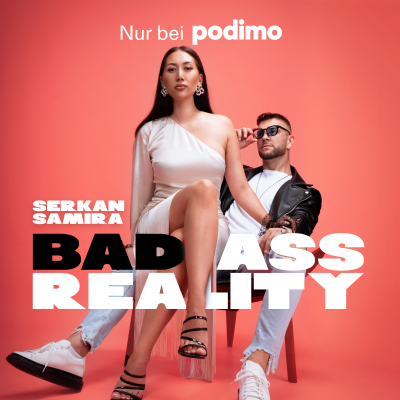 Badass Reality – mit Samira & Serkan