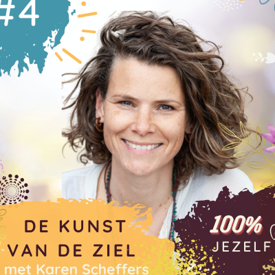 episode #4 De kunst van de ziel met Karen Scheffers artwork