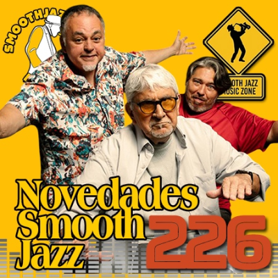 episode Novedades Smooth Jazz 226 | Roberto Restuccia, Lemek, Johnny Britt, Phil Casagrande, Smooth Jazz Alley & more... artwork