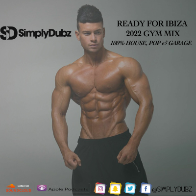 episode Ready 4 Ibiza Gym Mix (2022 Dance, House and POP Mix) :: @SimplyDubz artwork