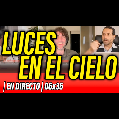 episode La Reunión Secreta 06x35 - ⛔️ LUCES EN EL CIELO ¡EN DIRECTO! artwork