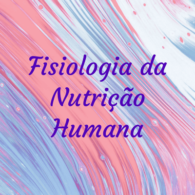 Fisiologia da Nutrição Humana