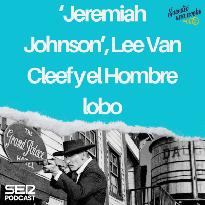 episode ‘Jeremiah Johnson’, Lee Van Cleef y el Hombre lobo artwork