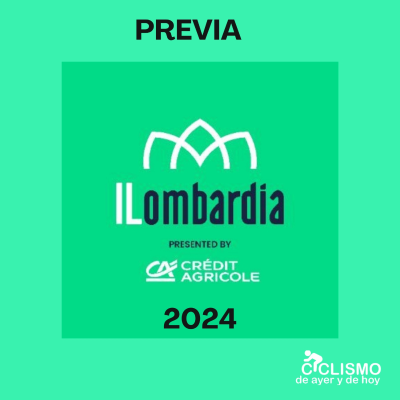 episode Previa IL LOMBARDIA 2024 | Ciclismo de Ayer y de Hoy artwork