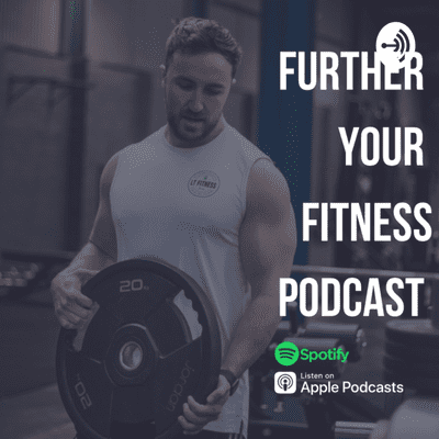 Further your Fitness Podcast