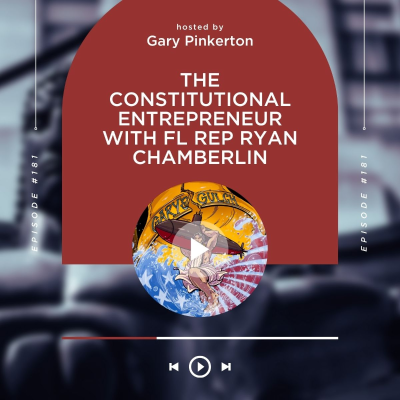 episode The Constitutional Entrepreneur with FL Rep Ryan Chamberlin artwork