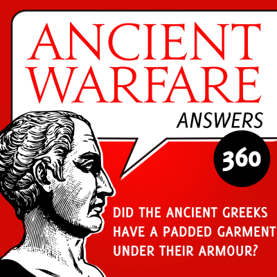 episode AWA360 - Did the ancient Greeks have a padded garment under their armour? artwork