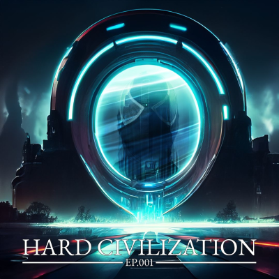 episode Hard Civilization (EP.#001) artwork