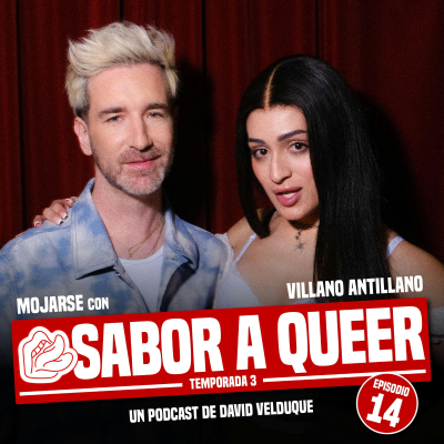 episode MOJARSE con VILLANO ANTILLANO | SABOR A QUEER 3x14 artwork