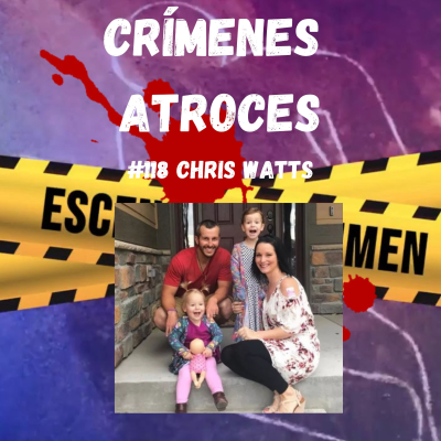 episode #118 Chris Watts artwork
