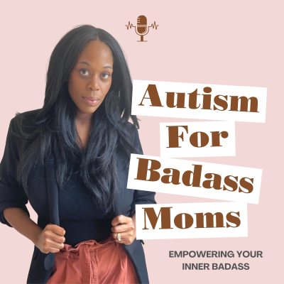 Autism for Badass Moms