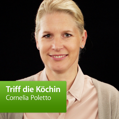Cornelia Poletto: Triff die Köchin