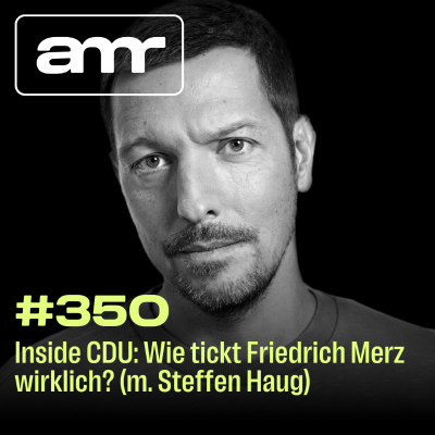 episode Inside CDU: Wie tickt Friedrich Merz wirklich? (m. Steffen Haug) artwork