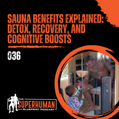 episode Sauna Benefits Explained: Detox, Recovery, and Cognitive Boosts artwork