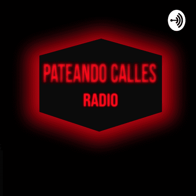 Pateando Calles Radio