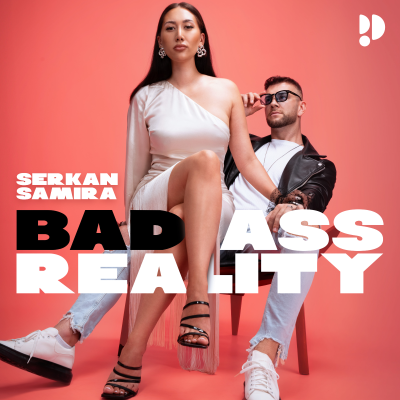 Badass Reality – mit Samira & Serkan