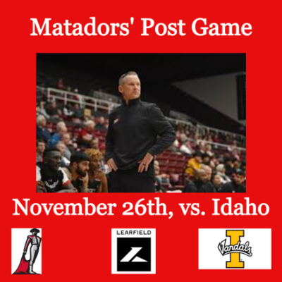 episode Matadors' Post Game, November 26th, 2025 - Idaho artwork