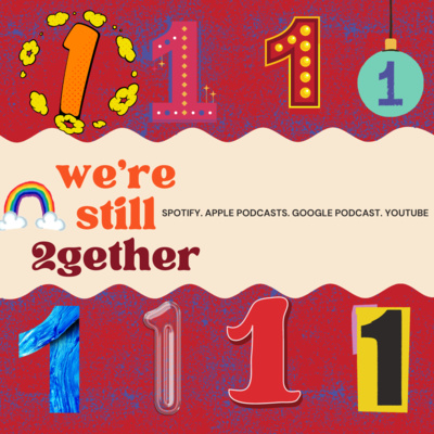 episode WE ARE STILL 2GETHER: The Anniversary Episode artwork